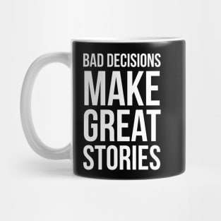 Bad Discussions Make Great Stories Mug